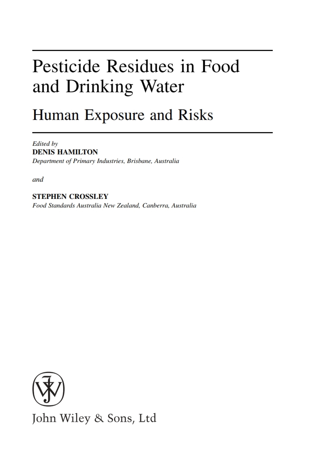 Pesticide Residues in Food and Drinking Water Human Exposure and Risks 1st Edition
