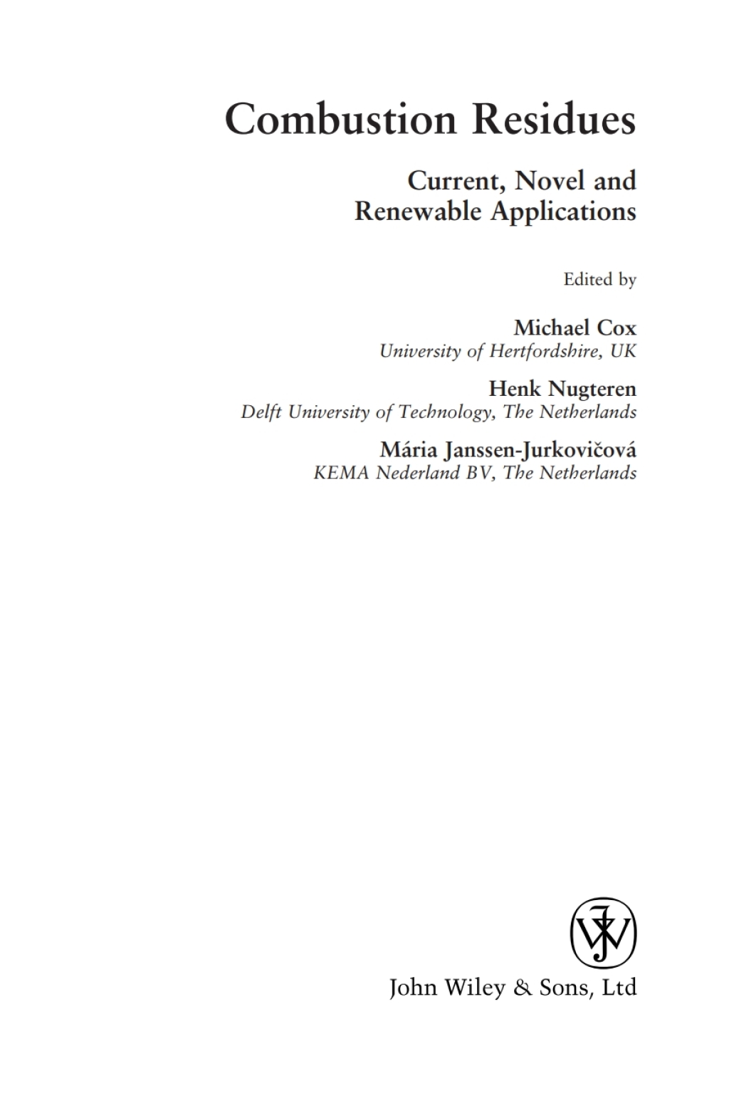 Combustion Residues: Current, Novel and Renewable Applications Current, Novel and Renewable Applications 1st Edition