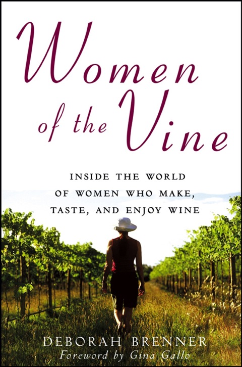 Women of the Vine: Inside the World of Women Who Make, Taste, and Enjoy Wine, 1st Edition - FULL INSTANT DOWNLOAD | PDF DOCX EPUB