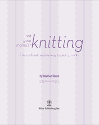 صورة الغلاف: Not Your Mama's Knitting 1st edition 9780471973829
