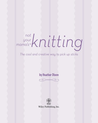 Imagen de portada: Not Your Mama's Knitting 1st edition 9780471973829