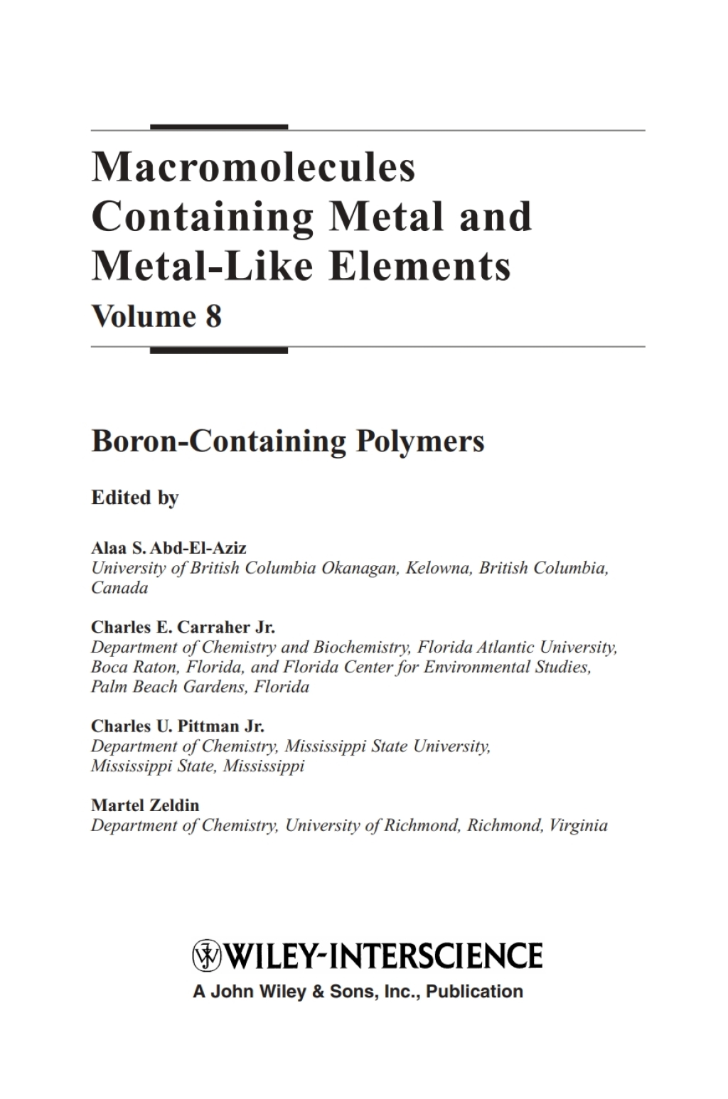 Macromolecules Containing Metal and Metal-Like Elements, Volume 8: Boron-Containing Particles Boron-Containing Particles 1st Edition