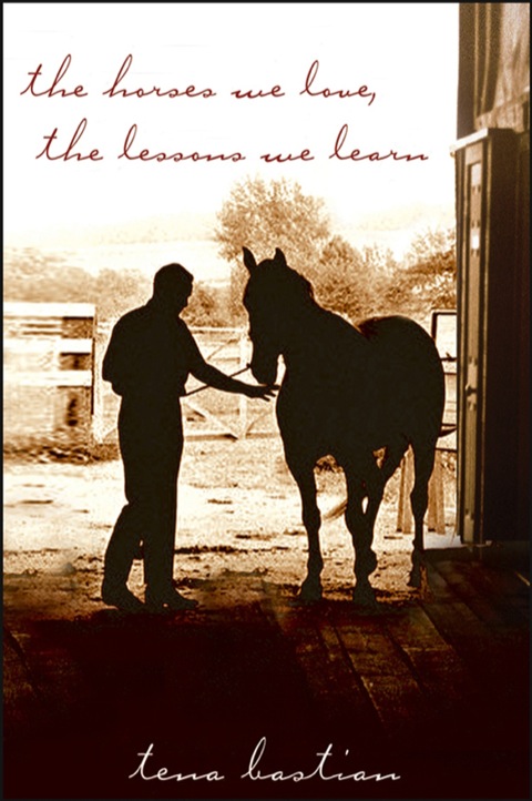 The Horses We Love, The Lessons We Learn, 1st Edition - FULL INSTANT DOWNLOAD | PDF DOCX EPUB