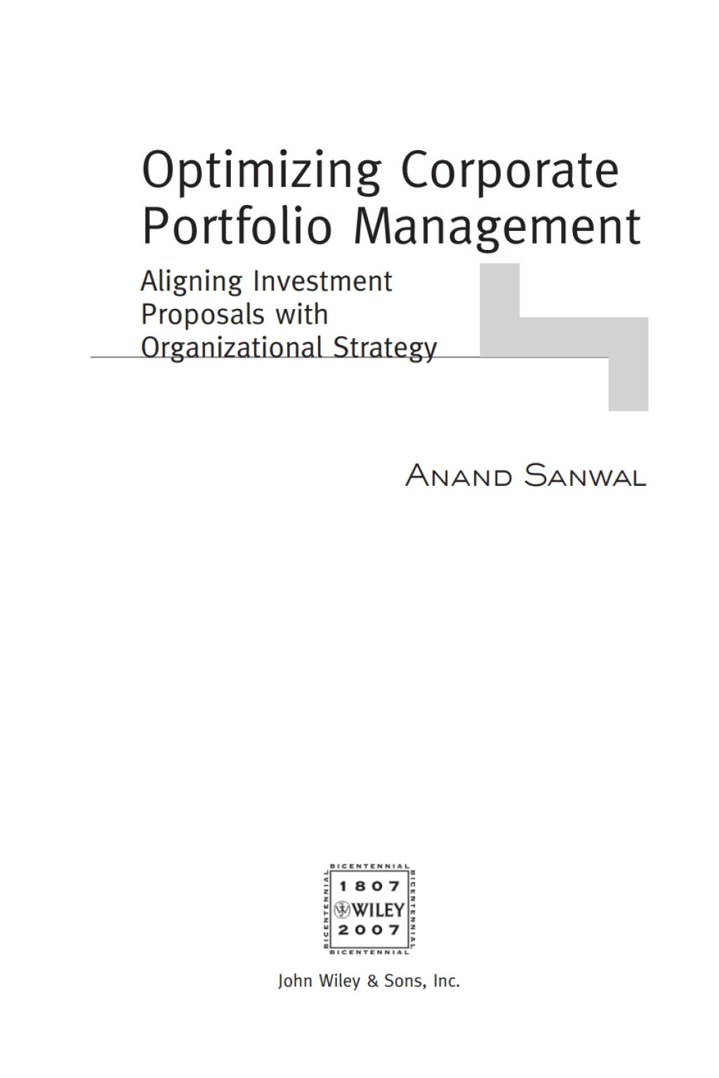 Optimizing Corporate Portfolio Management Aligning Investment Proposals with Organizational Strategy 1st Edition