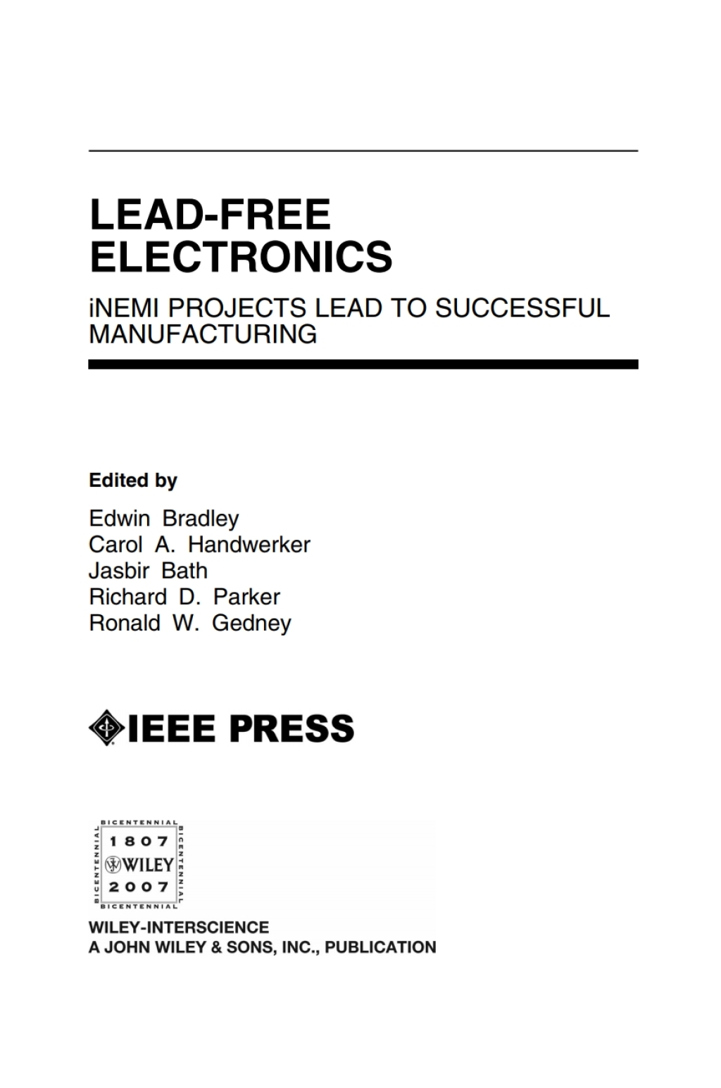 Lead-Free Electronics: iNEMI Projects Lead to Successful Manufacturing iNEMI Projects Lead to Successful Manufacturing 1st Edition