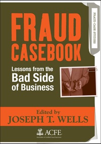 صورة الغلاف: Fraud Casebook: Lessons from the Bad Side of Business 1st edition 9780470134689