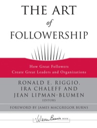 Cover image: The Art of Followership: How Great Followers Create Great Leaders and Organizations 1st edition 9780787996659