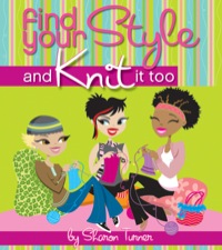 Cover image: Find Your Style, and Knit It Too 1st edition 9780470139875