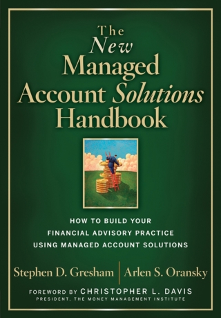 Cover image: The New Managed Account Solutions Handbook: How to Build Your Financial Advisory Practice Using Managed Account Solutions 1st edition 9781119161608