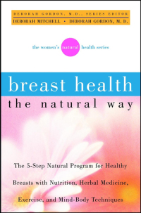 Cover image: Breast Health the Natural Way 1st edition 9781620455753