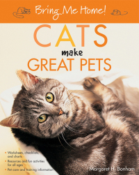 صورة الغلاف: Bring Me Home! Cats Make Great Pets 1st edition 9780764588303