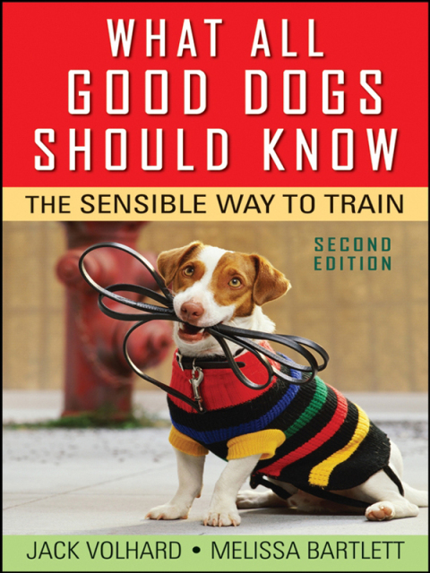 What All Good Dogs Should Know: The Sensible Way to Train, 2nd Edition - FULL INSTANT DOWNLOAD | PDF DOCX EPUB