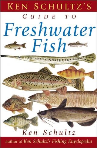 صورة الغلاف: Ken Schultz's Field Guide to Freshwater Fish 1st edition 9780471449942