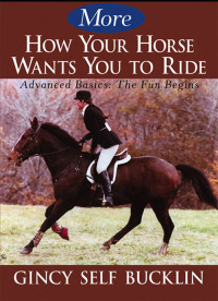 Imagen de portada: More How Your Horse Wants You to Ride 1st edition 9780764599149