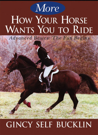 Cover image: More How Your Horse Wants You to Ride 1st edition 9780764599149