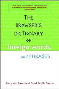 صورة الغلاف: The Browser's Dictionary of Foreign Words and Phrases 1st edition 9780471383727