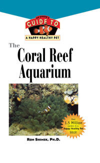 Omslagafbeelding: The Coral Reef Aquarium 1st edition 9781582451176