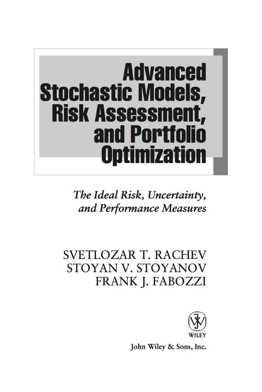 Advanced Stochastic Models, Risk Assessment, and Portfolio Optimization: The Ideal Risk, Uncertainty, and Performance Measures 1st Edition