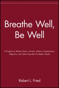 صورة الغلاف: Breathe Well, Be Well 1st edition 9780471324362