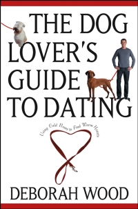 Cover image: The Dog Lover's Guide to Dating 1st edition 9780764525018