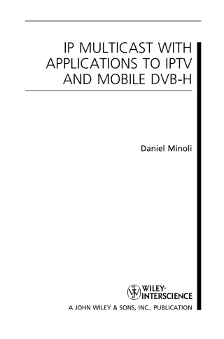 Imagen de portada: IP Multicast with Applications to IPTV and Mobile DVB-H 1st edition 9780470258156