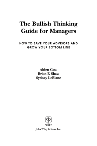 Cover image: The Bullish Thinking Guide for Managers: How to Save Your Advisors and Grow Your Bottom Line 1st edition 9780470137697