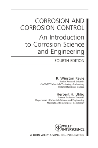 Cover image: Corrosion and Corrosion Control: An Introduction to Corrosion Science and Engineering 4th edition 9780471732792