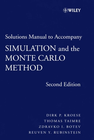 Cover image: Student Solutions Manual to accompany Simulation and the Monte Carlo Method, Student Solutions Manual 2nd edition 9780470258798