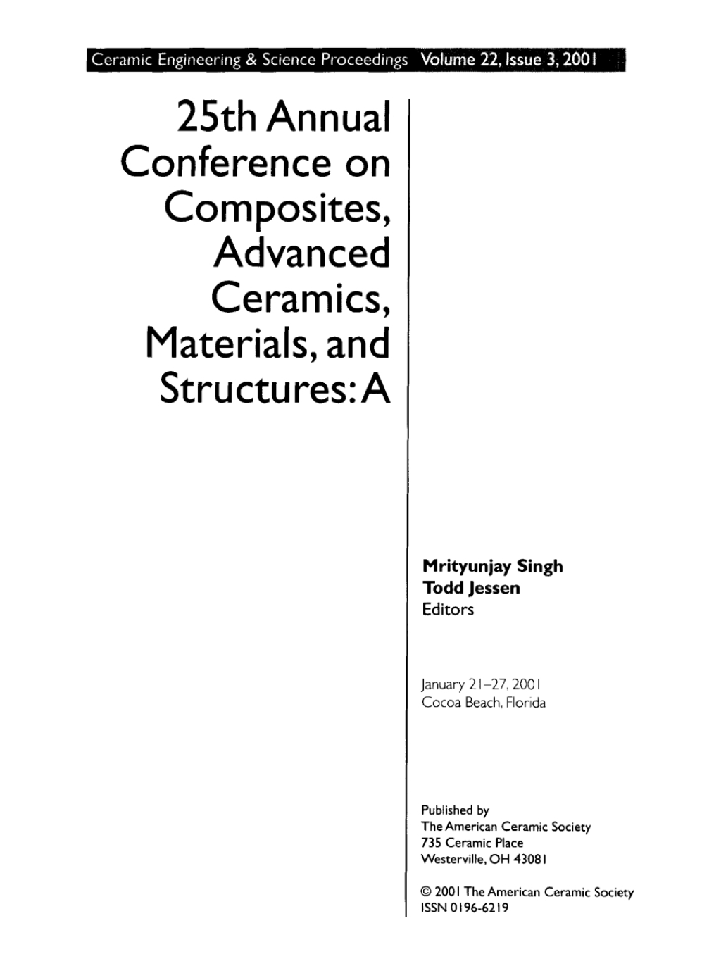 25th Annual Conference on Composites, Advanced Ceramics, Materials, and Structures – A Ceramic Engineering and Science Proceedings, Volume 22, Issue 3 3rd Edition