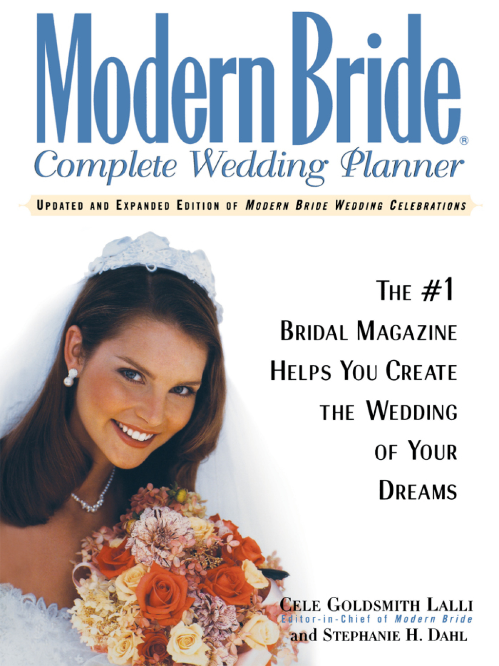 Modern Bride Complete Wedding Planner The #1 Bridal Magazine Helps You Create the Wedding of Your Dreams 2nd Edition