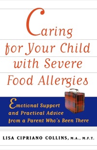 صورة الغلاف: Caring for Your Child with Severe Food Allergies 1st edition 9781620455906