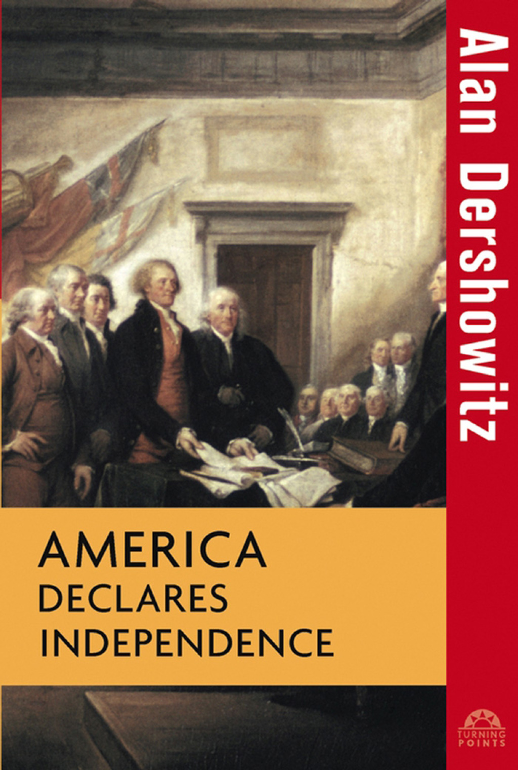 America Declares Independence 1st Edition
