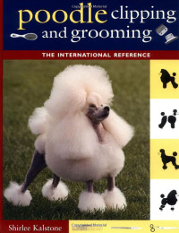 صورة الغلاف: Poodle Clipping and Grooming 3rd edition 9780876052655