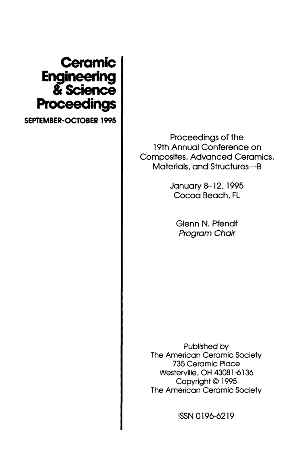 19th Annual Conference on Composites, Advanced Ceramics, Materials, and Structures – B Ceramic Engineering and Science Proceedings, Volume 16, Issue 5 1st Edition