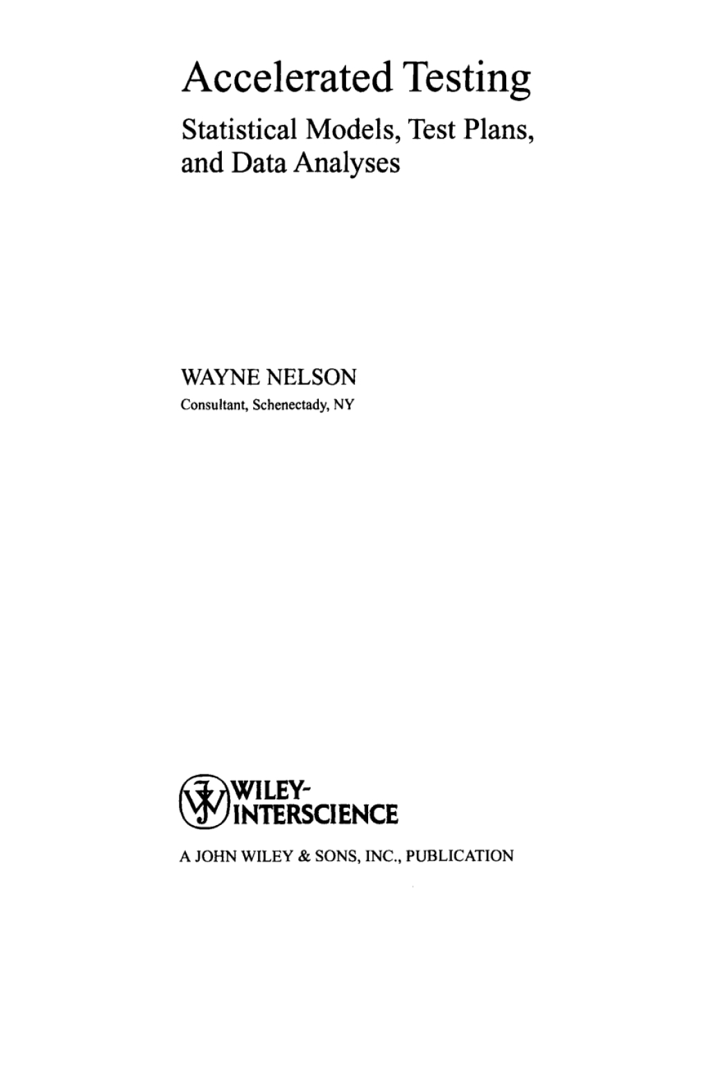Accelerated Testing Statistical Models, Test Plans, and Data Analysis 1st Edition