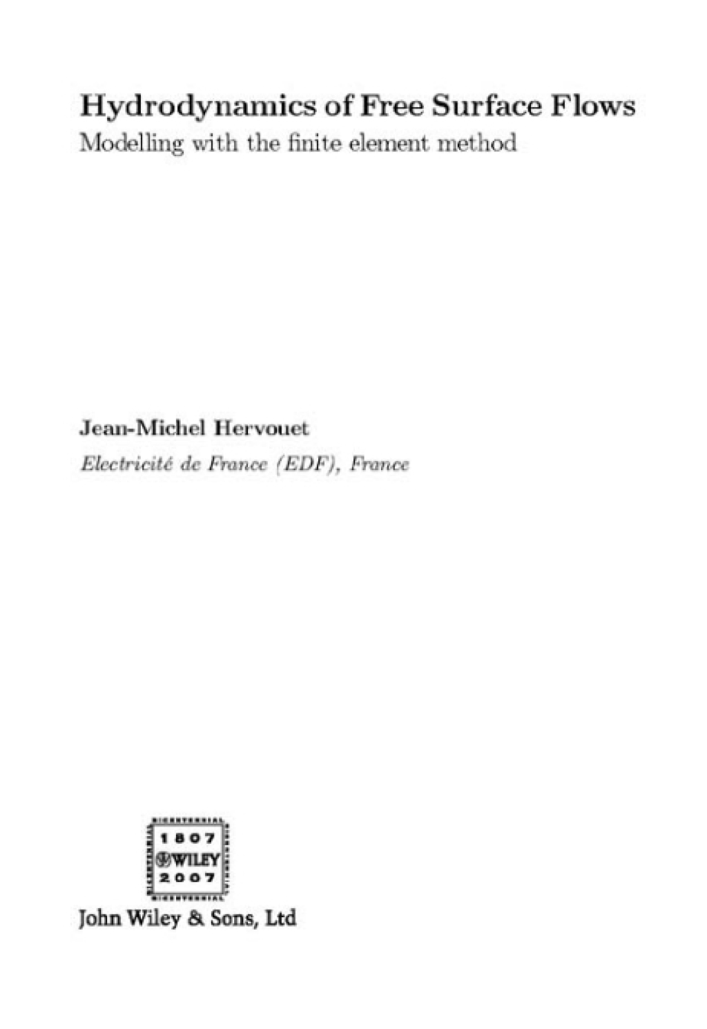 Hydrodynamics of Free Surface Flows Modelling with the Finite Element Method 1st Edition
