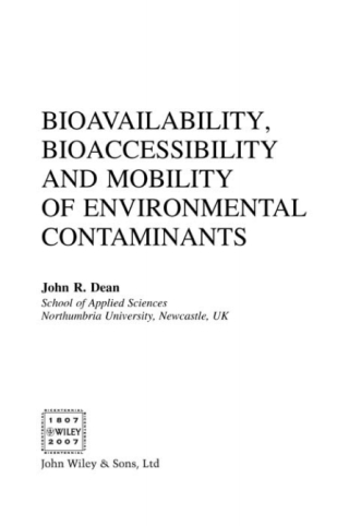 صورة الغلاف: Bioavailability, Bioaccessibility and Mobility of Environmental Contaminants 1st edition 9780470025789