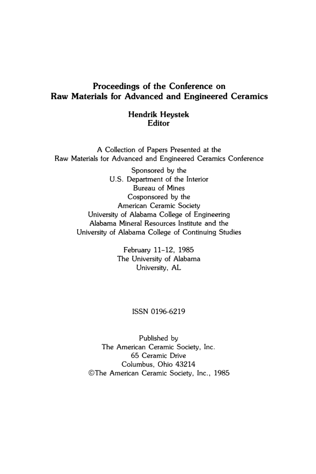 Conference on Raw Materials for Advanced and Engineered Ceramics Ceramic Engineering and Science Proceedings, Volume 6, Issue 9/10 1st Edition