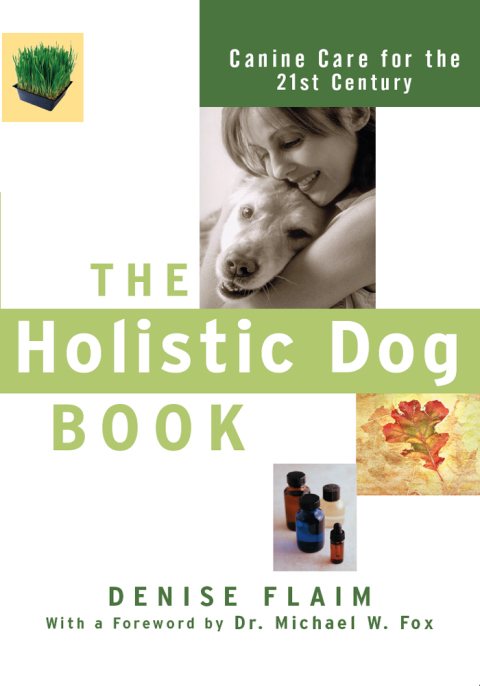 The Holistic Dog Book: Canine Care for the 21st Century, 1st Edition - FULL INSTANT DOWNLOAD | PDF DOCX EPUB