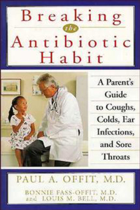 Omslagafbeelding: Breaking the Antibiotic Habit 1st edition 9781620455746