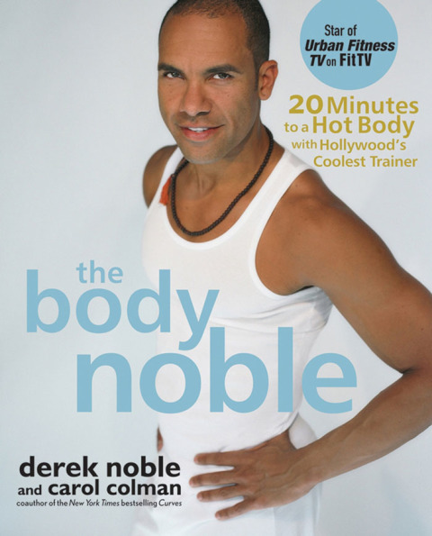 The Body Noble: 20 Minutes to a Hot Body with Hollywood's Coolest Trainer, 1st Edition - FULL INSTANT DOWNLOAD | PDF DOCX EPUB