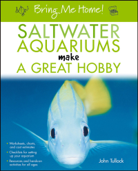 表紙画像: Bring Me Home! Saltwater Aquariums Make a Great Hobby 1st edition 9780764596599