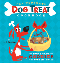 Cover image: The Ultimate Dog Treat Cookbook 1st edition 9780764597732