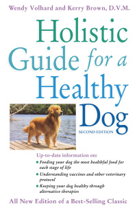 表紙画像: Holistic Guide for a Healthy Dog 2nd edition 9781582451534