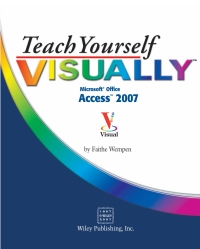 Cover image: Teach Yourself VISUALLY Microsoft Office Access 2007 1st edition 9780470045916