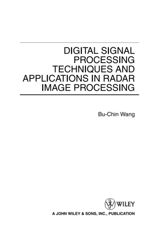صورة الغلاف: Digital Signal Processing Techniques and Applications in Radar Image Processing 1st edition 9780470180921