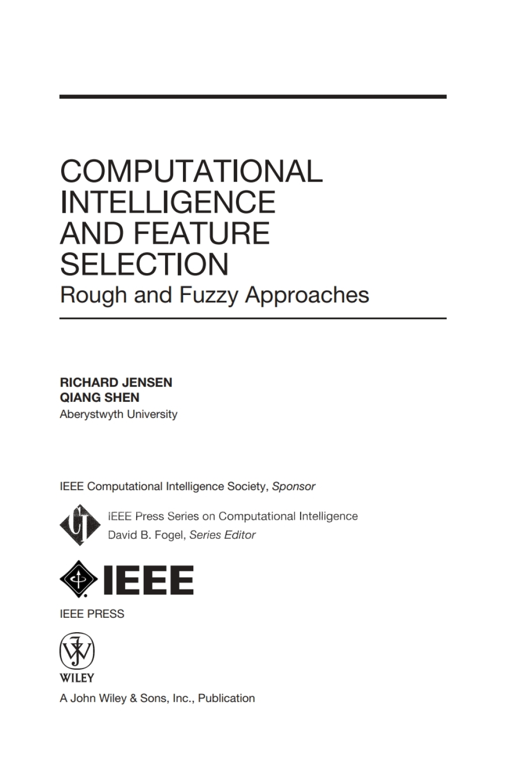 Computational Intelligence and Feature Selection: Rough and Fuzzy Approaches Rough and Fuzzy Approaches 1st Edition