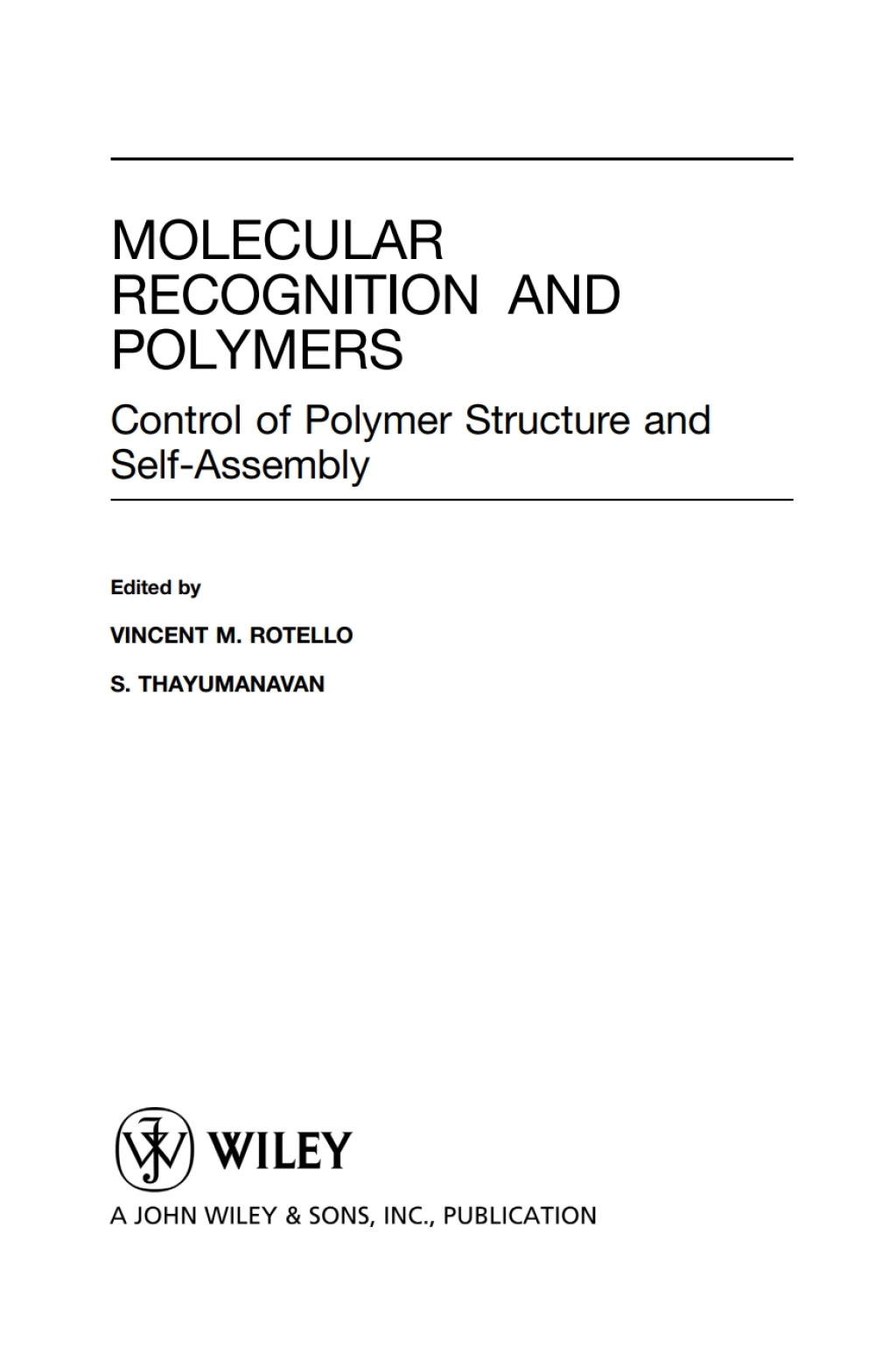 Molecular Recognition and Polymers Control of Polymer Structure and Self-Assembly 1st Edition
