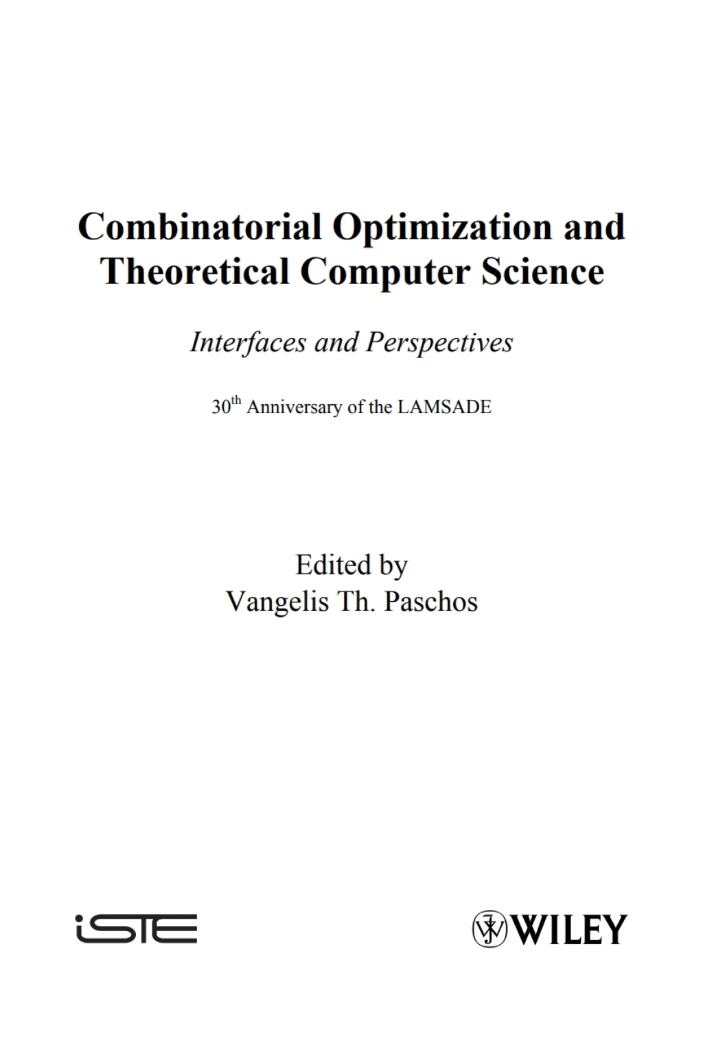 Combinatorial Optimization and Theoretical Computer Science Interfaces and Perspectives 1st Edition