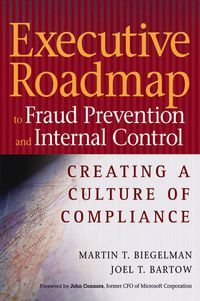 Cover image: Executive Roadmap to Fraud Prevention and Internal Control: Creating a Culture of Compliance 1st edition 9780471739272